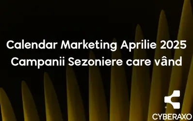 Calendar de marketing aprilie 2025 – promoții de primăvară. Idei de campanii eficiente.