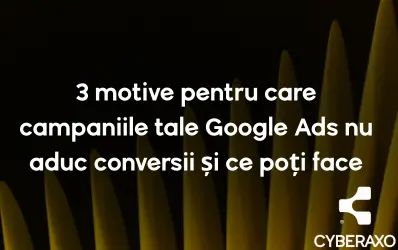 Google Ads nu convertește? Ghid complet pentru optimizarea conversiilor